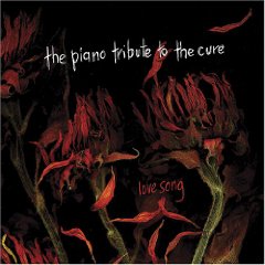    the Cure "Piano tribute".        (    )